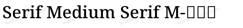 Serif Medium Serif M字体转换
